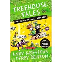 Treehouse Tales Too Silly to Be Told...until Now! Andy Griffiths