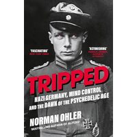 Tripped- Nazi Germay, Mind Control & The Dawn Of The Psychedelic Age