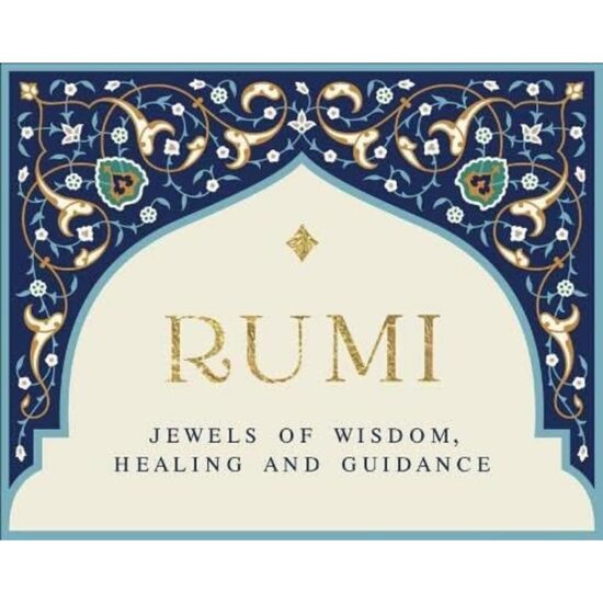 Rumi - Jewels of Wisdom, Healing and Guidance