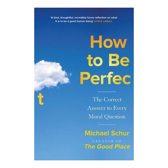How To Be Perfect