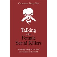 Talking With Female Serial Killers