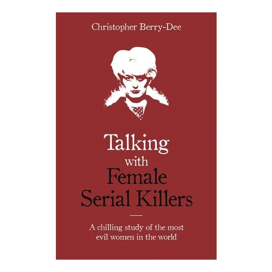 Talking With Female Serial Killers