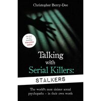 Talking With Serial Killers: Stalkers