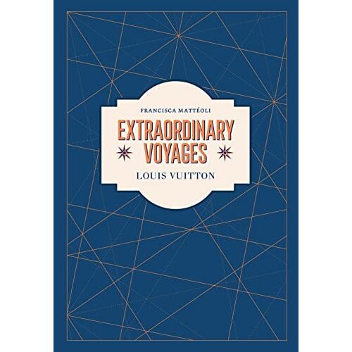 Louis Vuitton Extraordinary Voyages