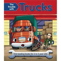 The Trouble With Trucks First reading books for 3 to 5 year olds