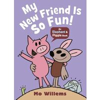 My New Friend Is So Fun!