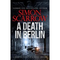 A Death in Berlin A Gripping New World War 2 Thriller from the Bestselling Author