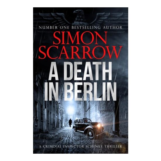A Death in Berlin A Gripping New World War 2 Thriller from the Bestselling Author