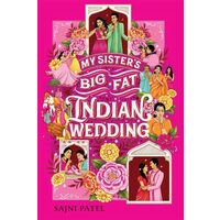 My Sister's Big Fat Indian Wedding A Novel