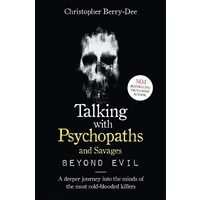 Talking with Psychopaths and Savages: Beyond Evil