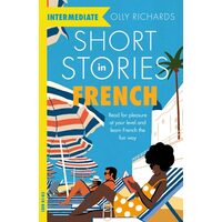 Short Stories in French for Intermediate Learners