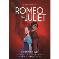 Classics in Graphics: Shakespeare's Romeo and Juliet A Graphic Novel