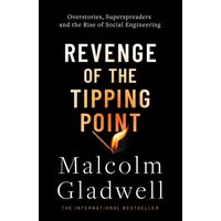 Revenge of the Tipping Point Overstories, Superspreaders and the Rise of Social Engineering