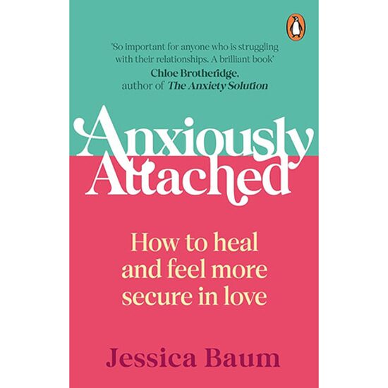 Anxiously Attached: How to heal and feel more secure in love
