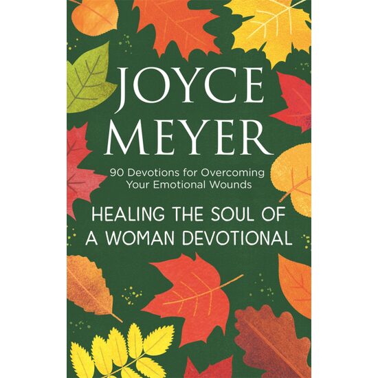 Healing The Soul Of A Woman Devotional