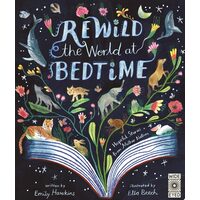 Rewild the World at Bedtime Hopeful Stories from Mother Nature