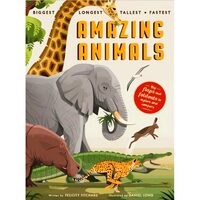 Biggest Longest Tallest Fastest: Amazing Animals