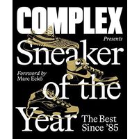 Complex Presents: Sneaker of the Year The Best Since '85
