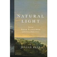 Natural Light The Art of Adam Elsheimer and the Dawn of Modern Science