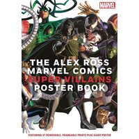 The Alex Ross Marvel Comics Super Villains Poster Book