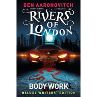 Rivers Of London Vol. 1: Body Work Deluxe Writers' Edition (Graphic Novel)