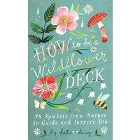 How to Be a Wildflower Deck