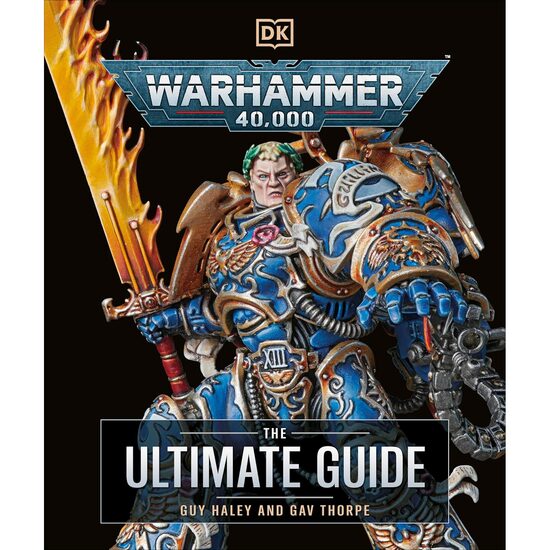 Warhammer 40,000 - The Ultimate Guide