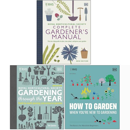 RHS Complete Gardener's Manual, RHS Gardening Through the Year & RHS How To Garden When You're New To Gardening 3 Books Collection Set
