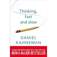 Thinking, Fast and Slow