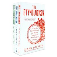 Mark Forsyth Collection 3 Books Bundle (The Elements of Eloquence: How To Turn the Perfect English Phrase, The Horologicon, The Etymologicon)