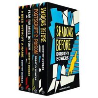 Dorothy Bowers Collection 4 Books Set (shadows Before, Postscript To Poison, Fear For Miss Betony, A Deed Without A Name)