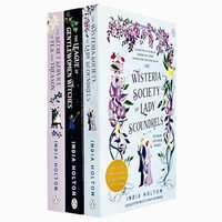 India Holton Collection 3 Books Set (The Wisteria Society of Lady Scoundrels, The Secret Service of Tea and Treason, The League of Gentlewomen Witches)