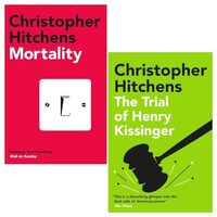 Mortality & The Trial Of Henry Kissinger By Christopher Hitchens 2 Books Collection Set
