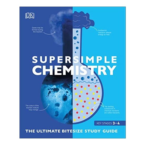 Super Simple Chemistry The Ultimate Bitesize Study Guide