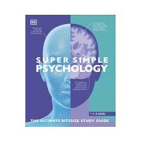 Super Simple Psychology The Ultimate Bitesize Study Guide