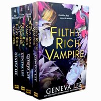 Filthy Rich Vampires Series By Geneva Lee 4 Books Collection Set (filthy Rich Vampire, Second Rite, Three Queens & For Eternity)