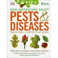 RHS Pests & Diseases New Edition, Plant-by-plant Advice, Keep Your Produce and Plants Healthy