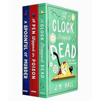 J.M Hall Collection 3 Books Set (A Spoonful of Murder, A Pen Dipped in Poison & A Clock Stopped Dead)
