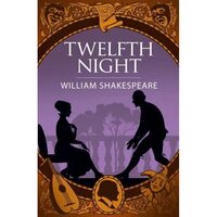 Twelfth Night - Arcturus Shakespeare Editions