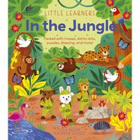 Little Learners: In the Jungle: Packed with mazes, dot-to-dots, puzzles, drawing, and more!
