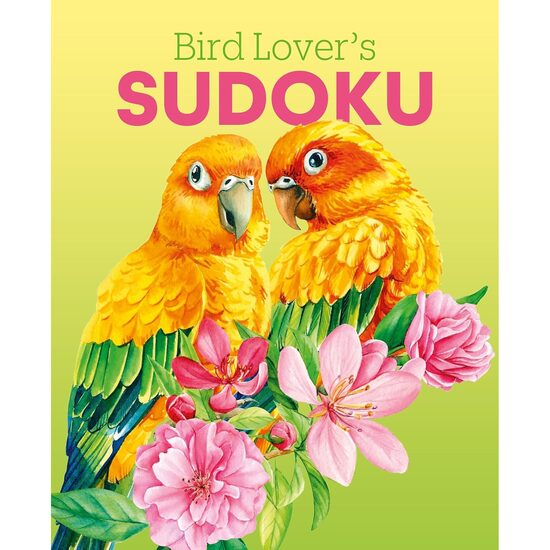 Bird Lover's Sudoku: Over 150 Puzzles