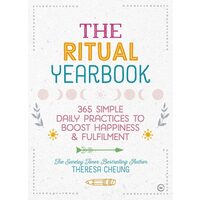 The Ritual Yearbook 365 Simple Daily Practices to Boost Happiness & Fulfilment