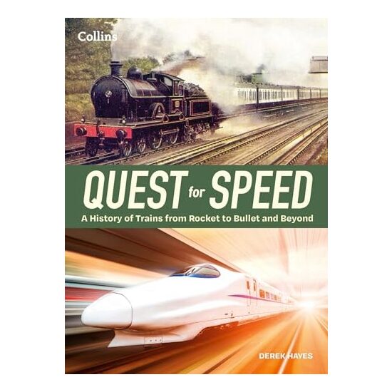 Quest for Speed An Illustrated History of High-Speed Trains from Rocket to Bullet and Beyond
