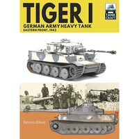 Tiger I, German Army Heavy Tank: Eastern Front, 1942 (Tank Craft), Dennis Oliver