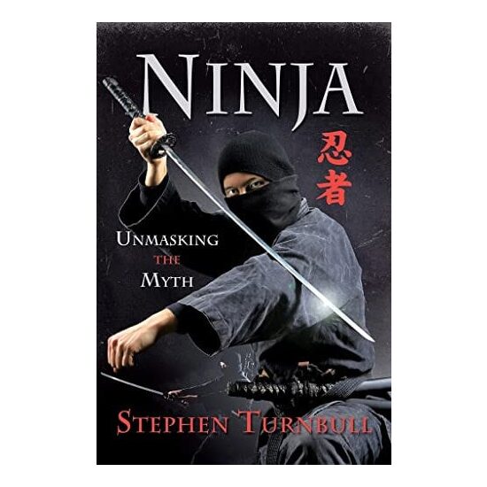 Ninja Unmasking the Myth