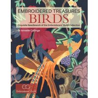 Embroidered Treasures: Birds Exquisite Needlework of The Embroiderers' Guild Collection