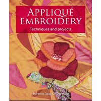 Appliqué Embroidery Techniques and Projects