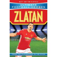 Zlatan From the Playground to the Pitch