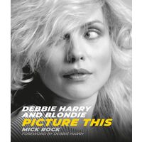 Debbie Harry and Blondie Picture This