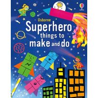 Superhero Things to Make and Do